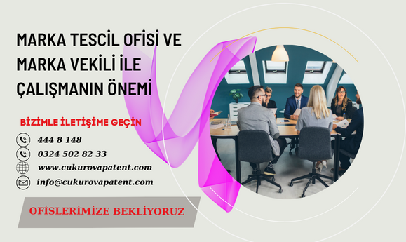 Marka Tescil Ofisi ve Marka Vekili ile Çalışmanın Önemi