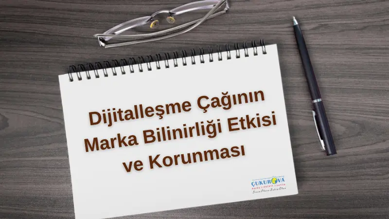 Dijitalleşme Çağının Marka Bilinirliği Etkisi ve Korunması