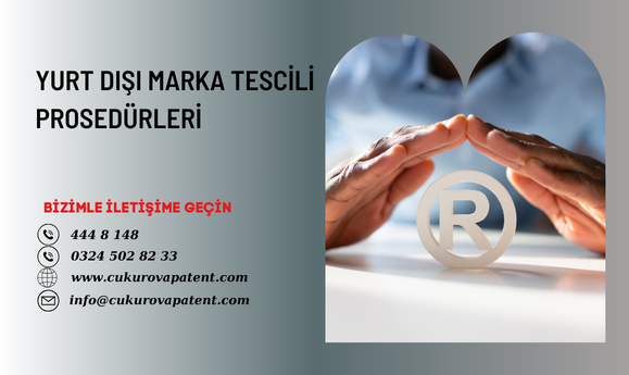 Yurt Dışı Marka Tescili Prosedürleri