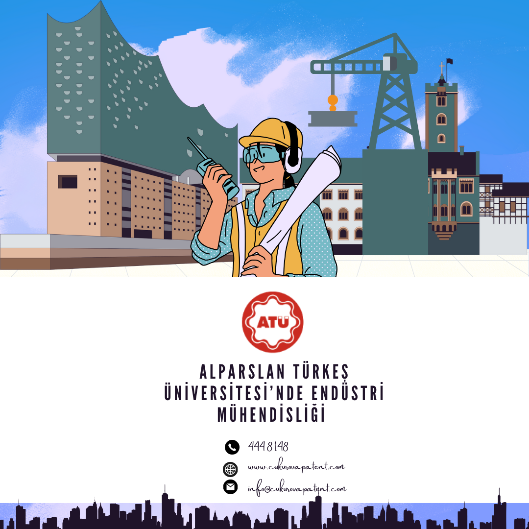 ALPARSLAN TÜRKEŞ ÜNİVERSİTESİ’NDE ENDÜSTRİ MÜHENDİSLİĞİ