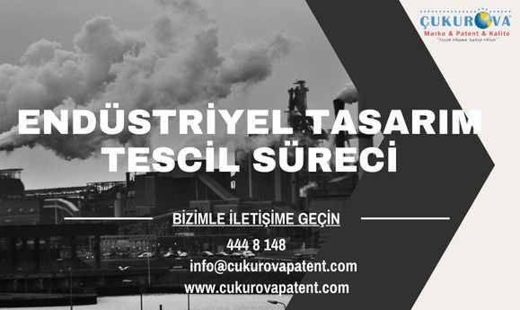 ENDÜSTRİEL TASARIM TESCİL SÜRECİ