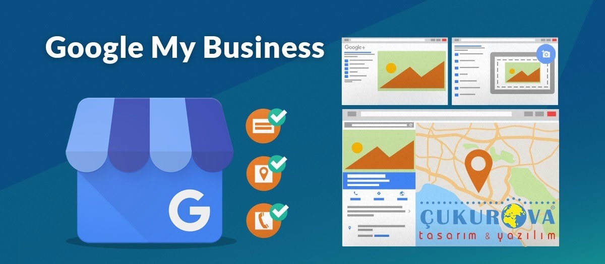 GOOGLE MY BUSINESS NEDİR ? GOOGLE MY BUSINESS KULLANIMI NASIL OLUR ? İŞLETMEM GOOGLE NASIL ÇIKAR ?