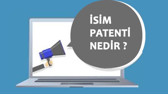 İsim Patenti Almak İstiyorum!