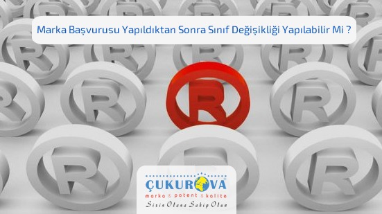 Marka Başvurusu Yapıldıktan Sonra Sınıf Değişikliği Yapılabilir Mi ?