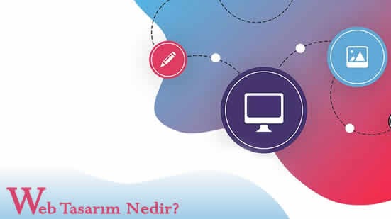 Web Tasarım Nedir?