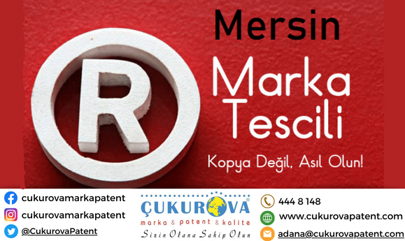 Mersin Sanayisi ve Mersin Marka Patent Tescilinin Önemi